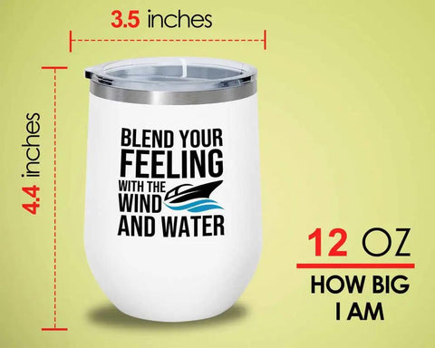 Boating White Wine Tumbler 12Oz For Wind And Water Adventures On Pontoon Boats And Yachts A Solid Sip On Deck