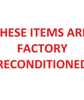 Image stating 'These items are factory reconditioned' in bold red font on a white background.