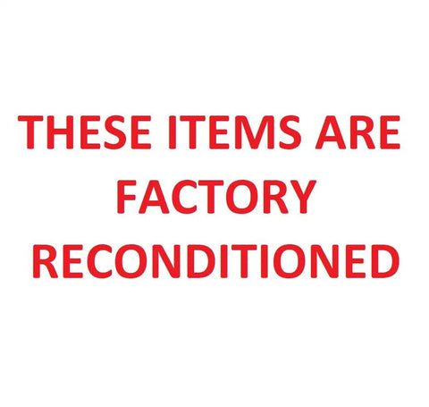 Image stating 'These items are factory reconditioned' in bold red font on a white background.