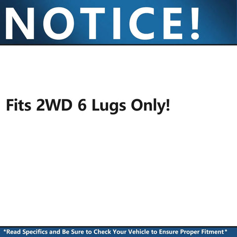 Notice sign stating 'Fits 2WD 6 Lugs Only' for RWD Front Wheel Bearing Hub Assembly With ABS For 99-06 Chevy Silverado Sierra 1500