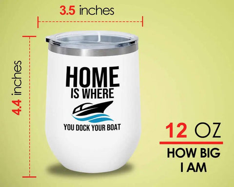 Twelve Ounce White Wine Tumbler For Dockin Your Boat On Pontoon And Yacht Trips, displaying boat graphic and spill-resistant lid.