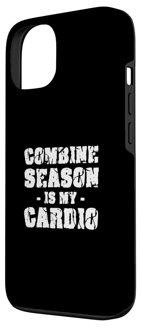 Combine Season Is My Cardio Harvester Driver Phone Case For Farmers And Ag Pros Farm Life Humor Gift Durable Protective Cover