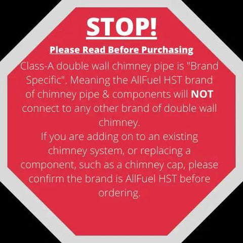 STOP notification on purchasing Class-A double wall chimney pipe; emphasizes brand specificity for AllFuel HST.