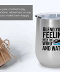 12 Oz Boating Wine Tumbler For Boaters Wind And Water Ready Stainless Steel Drinking Cup next to gift boxes