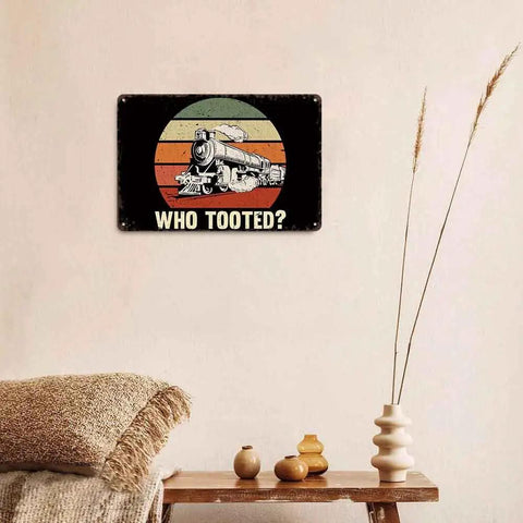 Room with Who Tooted Steam Train Metal Sign Aluminum Wall Decor 8x12 Inches Distressed Retro Locomotive Art Plaque on wall