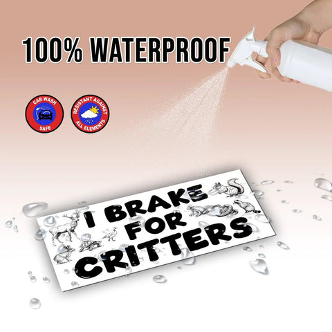 Front view: Magnetic bumper sticker I BRAKE FOR CRITTERS; white with black text and animal illustrations, waterproof 7.5x3.75in