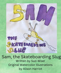 Skateboard Slug Adventure For Kids A Funny Nighttime Tale About Slug Trails On Your Board After An Overnight Outdoors cover