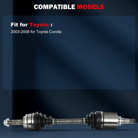 Front Left CV Axle Shaft Assembly For Toyota Corolla 2003-2008 1.8L L4 Automatic, exact-fit replacement drive shaft shown with Toyota fitment
