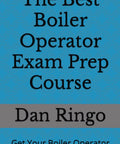 Ace Your Boiler Operator License Exam In Just 30 Days With Dan Ringo's Mega Prep Guide cover featuring bold text and blue background.