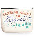 Funny Travel Makeup Bag For Women, Multiuse Cosmetic Case And Toiletry Organizer with 'Excuse Me While I Travel' print