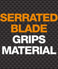 Text states 'Serrated Blade Grips Material' on a textured dark background.