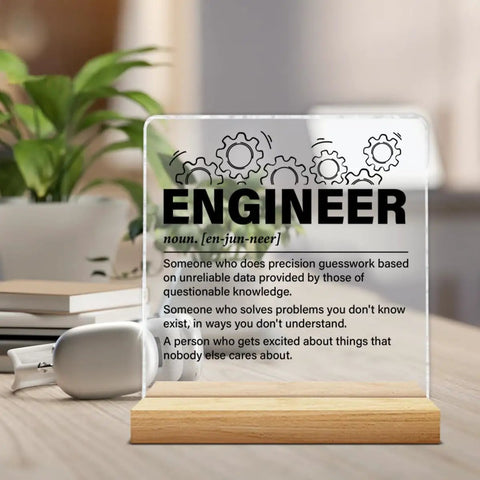 Engineer Gifts For Women And Men Nerdy But Nice Clear Acrylic Desk Sign Decor for office, with wood stand on desk.