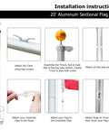 Installation steps for 20 Ft Aluminum Flag Pole Kit Yard Ready Sectional For Outdoor Use With 1.2mm Thick Walls Built To Last Rust Proof and Weather Ready Up To 33 MPH Wind Gold Ball Topper 3x5 Flag Compatible Residential Garden Flagpole