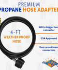 Premium propane hose adapter, 4-ft weatherproof CSA approved with rust-proof brass connectors and branding.