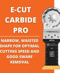 Starlock Plus Carbide Oscillating Saw Blade Built To Crush Through Stainless Steel Brick Cement Fiber And All Types Of Wood showing E-Cut Carbide Pro design for fast cutting and swarf removal.