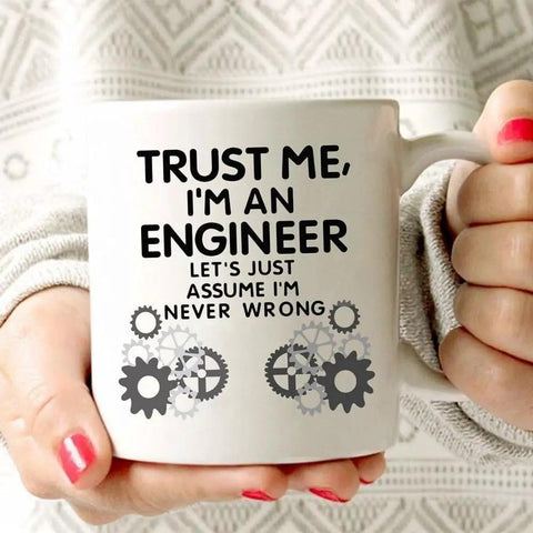Funny Engineer Coffee Mug Trust Me I’m an Engineer Ceramic Cup 11 Oz White Dishwasher Safe Printed On Both Sides Ideal Gift