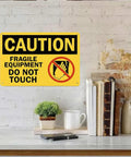 Heavy Duty Aluminum Caution Sign 8x12 In Do Not Touch Notice For Fragile Equipment Yellow And Black Warning Plaque on wall