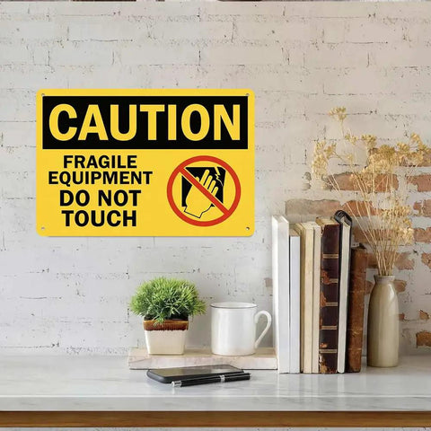 Heavy Duty Aluminum Caution Sign 8x12 In Do Not Touch Notice For Fragile Equipment Yellow And Black Warning Plaque on wall