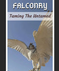 Cover of Untamed Falconry Themed Lined Notebook Journal For Creative Writing And Quick Notes 120 Pages 6x9 Inch with falcon image