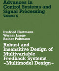 Rock Solid Multivariable Feedback Systems Design With Multimodel Techniques For Insensitive Performance In Real World Control Book