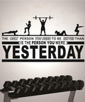 Motivational Gym Wall Decal For Home Gym Crossfit Quote Vinyl Sticker 18 By 32 Inches Black Waterproof Non Toxic Removable Decor That Inspires You To Be Better Than You Were Yesterday above dumbbells