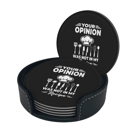 Six Piece Leather Coaster Set With Holder For Drinks Bar Home Office Surface Protection Premium PU Microfiber Leather Drink Coasters With Tray Perfect Decoration And Family Table Guard, black with humorous text 'Your Opinion Was Not in My Recipe' design.
