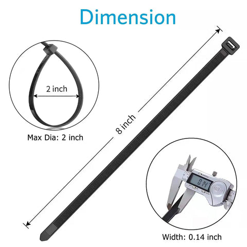 Dimensions of 8 Inch Zip Ties 100 Pack With 40Lb Tensile Strength Black Cable Ties For Indoor And Outdoor Use. Length 8 in, width 0.14 in.