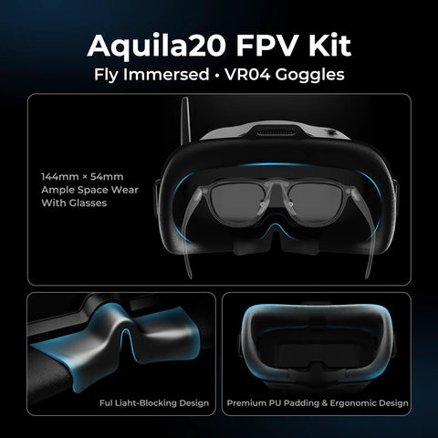 Aquila20 FPV Kit VR04 Goggles with ample space for glasses, light-blocking design, and premium PU padding for comfortable fit.