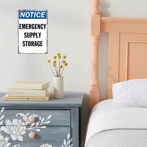 Notice Emergency Supply Storage Vintage Metal Wall Art Signs For Home Kitchen Garage And Patio Built From Rust Resistant Aluminum For Indoor Outdoor Use Keeps Your Space Organized With Classic Industrial Vibe. 8x12 sign on bedroom wall