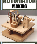 Straight Up Manual For Crafting Lifelike Automatons And Kinetic Robot Sculptures Made For Busy Tinkerers And Serious Makers Looking To Kickstart Their Next Big Project, showcasing a wooden automaton mechanism.