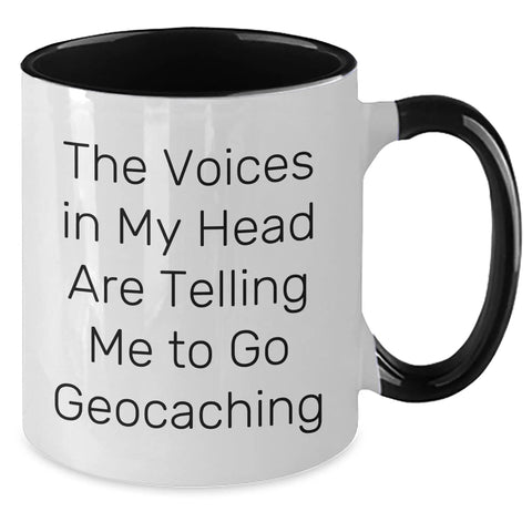 Two Tone Coffee Mug Says The Voices In My Head Are Telling Me To Go Geocaching Funny Gift For Geocachers And Adventure Lovers Men Father's Day