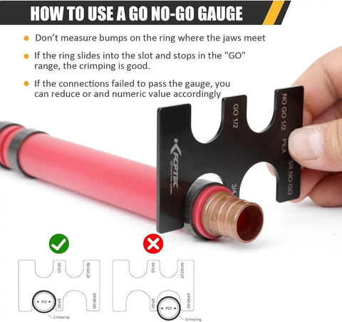 Go No Go gauge used with 1/2 inch PEX pipe from PEX Crimping Tool Kit For One Half And Three Quarter Inch PEX B Pipe With Copper Crimp Rings Tubing Cutter Go No Go Gauge Forged Steel ASTM F1807 Compliant For DIY Pros Plumbing And Residential Water Line Installations.
