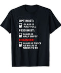 Half Full Glass Engineering Tee For Engineers And Students, Funny Mechanical And Aerospace Joke Shirt with glass size joke print.