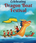 Children paddling a dragon boat with a yellow flag on the cover of 'Dragon Boat Festival For Kids Aged 6 To 10 A Totally Fun Deep Dive Into History Traditions And Activities With Hands On Projects And Lots Of Cultural Flavor For Curious Kids Everywhere' book.