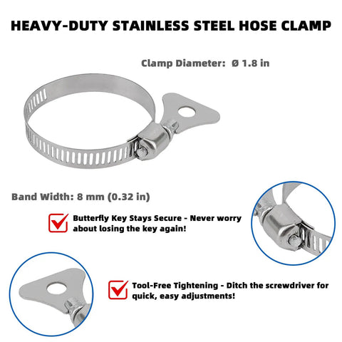 Heavy-duty stainless steel hose clamp with butterfly key and tool-free tightening features, 1.8 in diameter and 0.32 in band width.