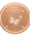 Nearly Ninety Nine Point Nine Percent Pure Copper Purification Disk For Outdoor Bird Baths with butterfly design