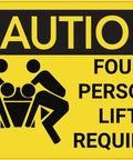 Caution Four Person Lift Required Sign 12x8 Reflective Aluminum Water Repellent Pre Drilled Holes Easy To Mount