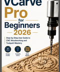 CNC Woodworking For Beginners 2026 Step By Step Toolpath Mastery Guide For VCarve Pro Users Easy To Follow Projects And Pro Tips To Build Skills Fast With Hands On Practice And Real World Projects, book cover with CNC router and carved wood
