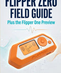 Cover of Flipper Zero Field Guide with orange device illustration for Field Guide to the Orange Hacking Tool: What It Really Does, How to Make It Do It, Step by Step Use Tips, and How to Lock Down Every Device It Touches With Practical, User Friendly Guidance.