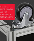 Rock Solid Heavy Duty 4 Inch Swivel Caster With Locking Brake For T Slot Aluminum Extrusions mounted on T-slot profile