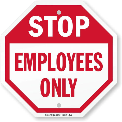 Stop Employees Only Sign 10 By 10 Inches Plastic Tough As Nails 55 Mil HDPE Weatherproof Outdoor Use With Pre Punch Mounting Holes For Walls Posts And Doors Recyclable Base