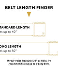Belt length finder showing standard up to 40 inches and long up to 50 inches for Original Unisex Adventure Belt.