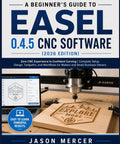 Zero To Carve Beginner Friendly Step By Step Guide To CNC Software 0.4.5 2026 Edition From Setup And Design To Toolpaths And Workflows For Makers And Small Business Owners For Home Workshops And Creative Makers book cover with Easel CNC and carved wood panel