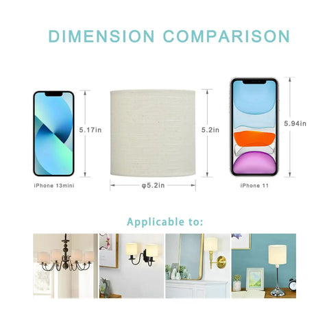 Dimension comparison of Clip On Chandelier Lamp Shades Set Of 6 Small Drum Linen Fabric Handmade Beige Only For Candle Bulb 5.2 By 5.2 By H5.2 Inches Modern Trendy Decor Cool Neutral Look For Easy DIY Lighting Makeovers with iPhones. Applicable to various lamp styles.
