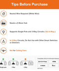 Tips before purchase for Z-Wave Plus 3-Way Smart Dimmer Switch With Built-In Repeater Dims From Switch Or App Works With SmartThings Wink Alexa Fits Regular 3-Way Circuits Hub Required Easy Setup For Your Smart Home