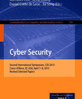 Second International Cyber Security Symposium Proceedings 2015 Must Read Revised Selected Papers From CSS 2015 In Coeur d Alene Idaho Communications In Computer And Information Science 589 Practical Research For Defenders And Analysts book cover