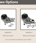 Hardened Built Tough Water Pump Kit With Coolant Thermostat And Gasket For Chevy Gmc Cadillac Escalade Hummer H2 H3 Saab 97X Aw6009, showing options with and without thermostat.