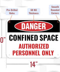 Heavy Duty Aluminum Confined Space Sign Featuring Sharp Color Printing And Straight Up Authorized Personnel Only Warning For Restricted Zones with 10x14 dimensions.