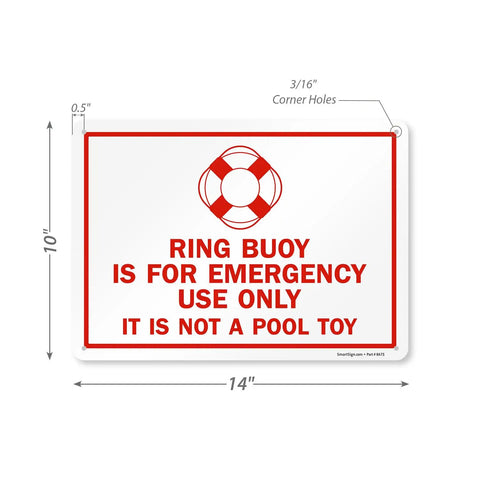 Ring Buoy Emergency Use Only Sign Not A Pool Toy 10 X 14 Aluminum Heavy Duty 40 Mil Rustproof Outdoor Tough Up To 7 Years With Four Corner Mount Holes