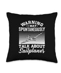 Black throw pillow with "Warning I May Spontaneously Talk About Sailplanes" text, perfect for Glider Enthusiast Sailplane Pilot Throw Pillow For Aviation Fans And Airplane Nerds Cozy Decorative Cushion For Home Or Office Sky High Flying Vibe Gift For Glider Lovers.